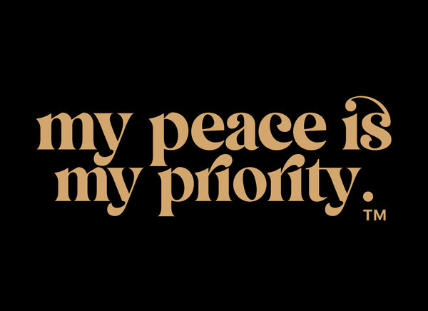 My Peace Is My Priority